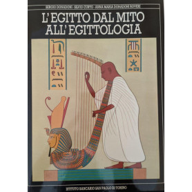 L'Egitto dal mito all'Egittologia