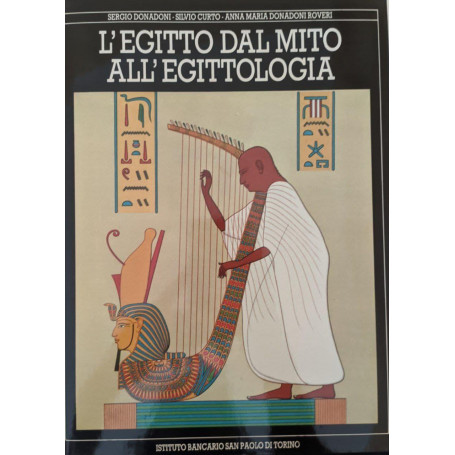 L'Egitto dal mito all'Egittologia