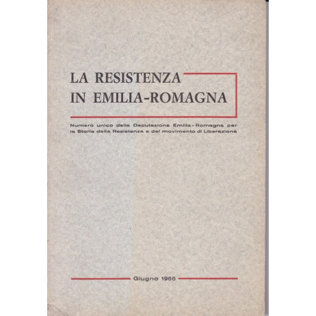 La Resistenza in Emilia-Romagna - Numero unico 1966