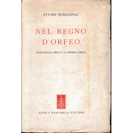 Nel regno d'Orfeo. Studi sulla lirica e la musica greca.
