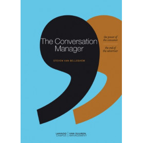 The Conversation Manager: The Power of the Modern Consumer - the End of the Traditional AdvertiserLibrisaggi
