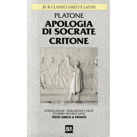 Apologia di Socrate , Critone. Testo Greco a fronte