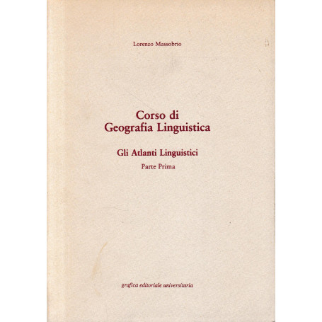 Corso di Geografia Linguistica. Gli Atlanti Linguistici  parte prima