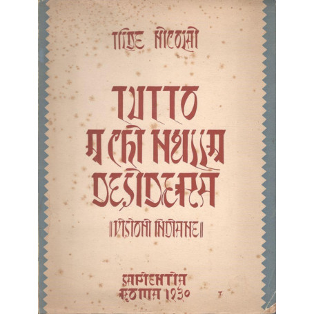 Tutto a chi nulla desidera. Visioni Indiane