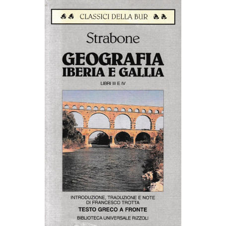 Geografia. Iberia e Gallia. Libri 3º e 4º. Testo greco a fronte