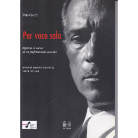 Pino Colizzi. Per voce sola.