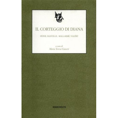 Il corteggio di Diana. Heine  Banville  Mallarmé  Vàlery