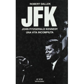 JFK. John Fitzgerald Kennedy  una vita incompiutaLibrisaggi
