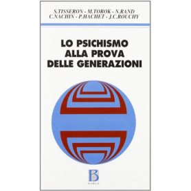 Lo psichismo alla prova delle generazioni. Clinica del fantasma