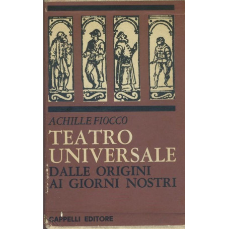 Teatro universale dalle origini ai giorni nostri. 3 volumi