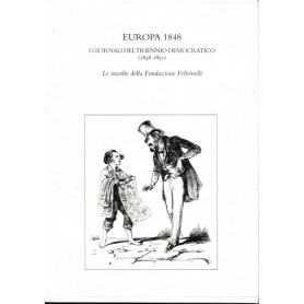 Europa 1848. I giornali del triennio democratico (1845-1851).