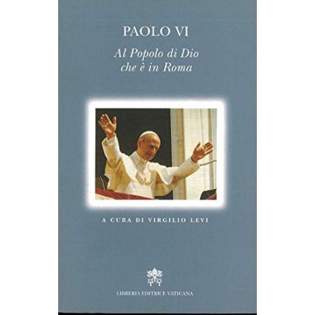 Paolo VI al popolo di Dio che è in Roma