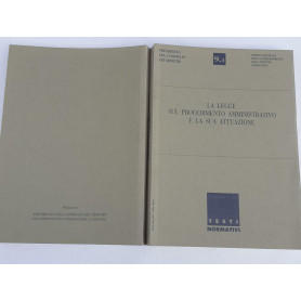 La legge sul procedimento amministrativo e la sua attuazione