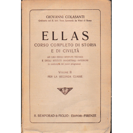 Ellas. Corso completo di storia e di civiltà  volume secondo.