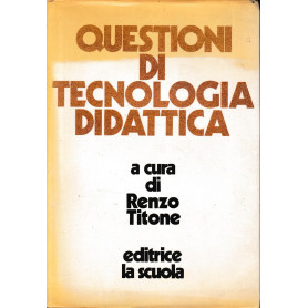 Questioni di tecnologia didattica