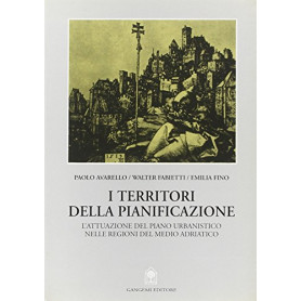 I territori della pianificazione. Il piano urbanistico nelle regioni del medio Adriatico