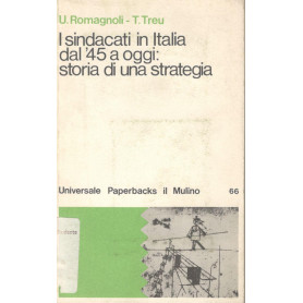 I sindacati in Italia dal '45 a oggi: storia di una strategia