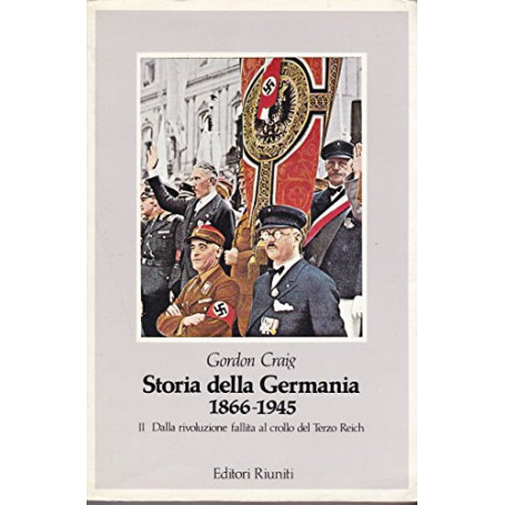 Storia della Germania 1866-1945. Volume II. Dalla rivoluzione fallita al crollo del Terzo Reich