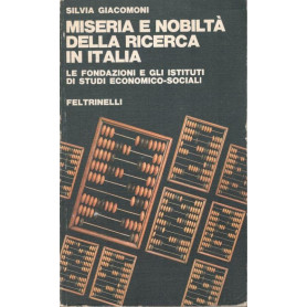 Miseria e nobiltà  della ricerca in Italia. Le fondazioni e gli istituti di studi economico-sociali