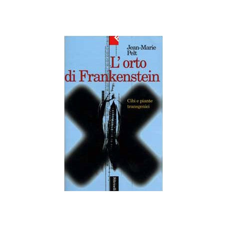 L'orto di Frankenstein. Cibo e piante transgenici