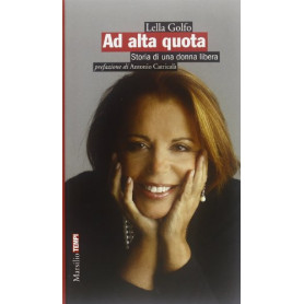 Ad alta quota. Storia di una donna liberaLibrisaggi