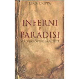 Inferni e paradisi. Viaggio oltre la morteLibrisaggi