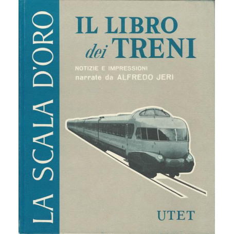 IL LIBRO DEI TRENI - La scala d'oro