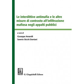 Le interdittive antimafia e le altre misure di contrasto all'infiltrazione mafiosa negli appalti pubblici