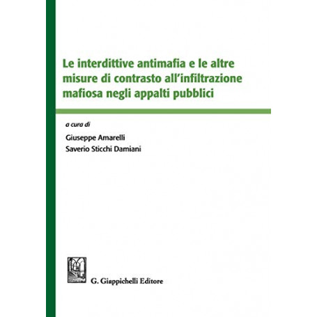 Le interdittive antimafia e le altre misure di contrasto all'infiltrazione mafiosa negli appalti pubblici