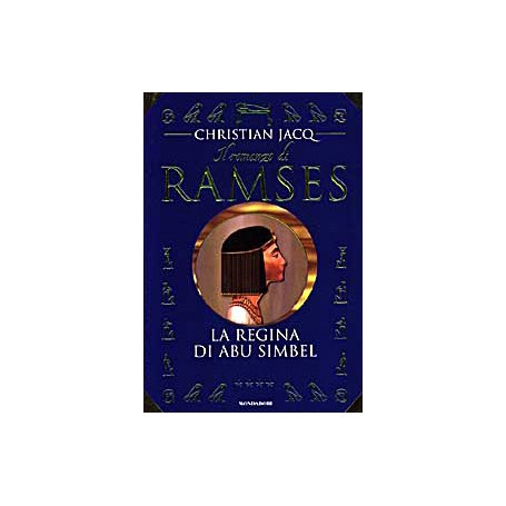 Il romanzo di Ramses 4. La regina di Abu Simbel
