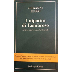 I nipotini di Lombroso. Lettera aperta ai settentrionali