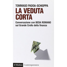 La veduta corta. Conversazione con Beda Romano sul grande crollo della finanza