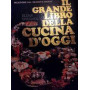Il grande libro della cucina d'oggi