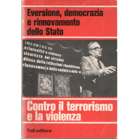 Eversione  democrazia e rinnovamento dello Stato. Atti (Milano  1977)