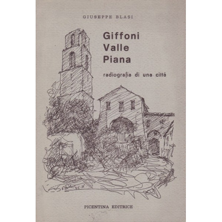 Giffoni Valle Piana. Radiografia di una città .