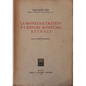 La moneta il credito e i sistemi monetari attuali