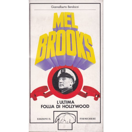 Mel Brooks. L'ultima follia di Hollywood.