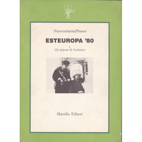 Esteuropa '80. 1. Gli schermi di Gorbaciov.