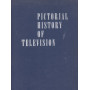 Pictorial History of Television