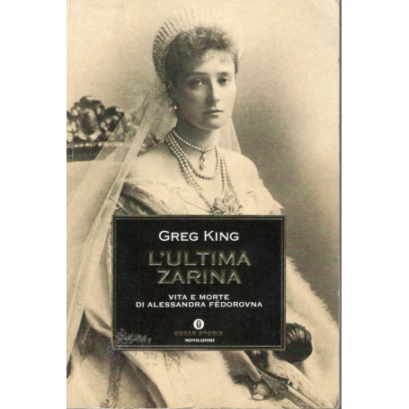 L'ultima zarina vita e morte di Alessandra Fedorovna