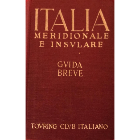 Italia Meridionale e Insulare-Guida Breve (vol III)