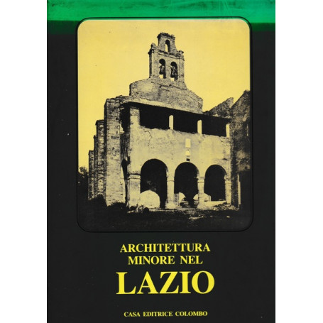 Architettura minore nel Lazio. Lazio e suburbio di Roma