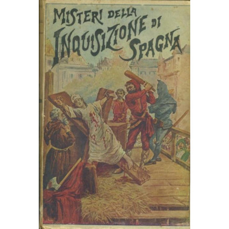 I misteri dell'inquisizione di Spagna ed altre società segrete di Spagna