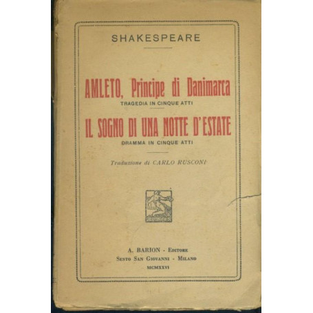 Amleto  il principe di Danimarca. Il sogno di una notte di mezza estate