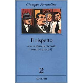 Il rispetto (ovvero Pino Pentecoste contro i guappi)