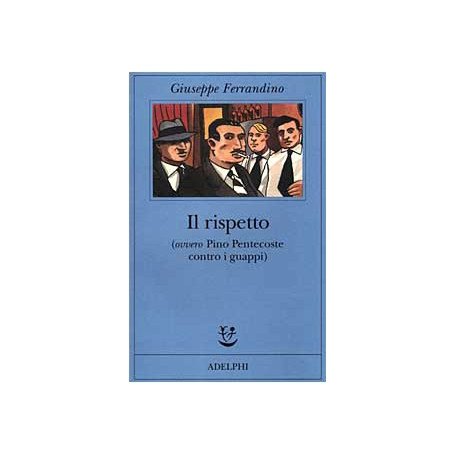 Il rispetto (ovvero Pino Pentecoste contro i guappi)