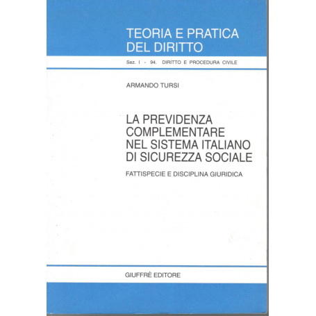 La previdenza complementare nel sistema italiano di sicurezza sociale : fattispecie e disciplina giuridica