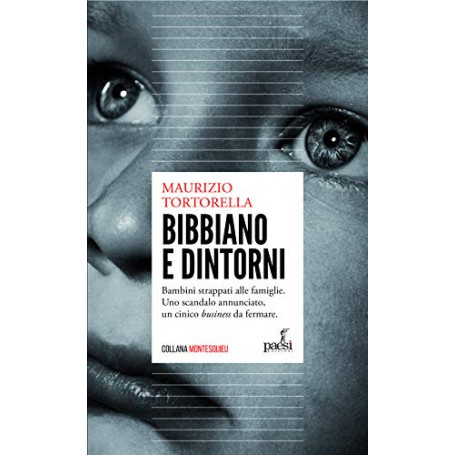 Bibbiano e dintorni. Bambini strappati alle famiglie. Uno scandalo annunciato  un cinico «business» da fermare