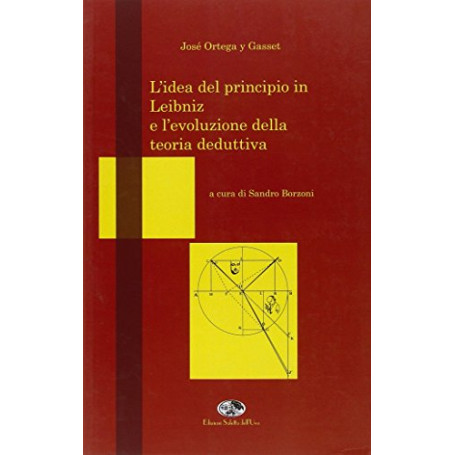 L'idea del principio in Leibniz e l'evoluzione della teoria deduttiva