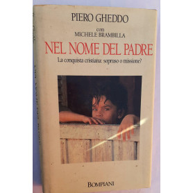 Nel nome del Padre. La conquista cristiana: sopruso o missione?